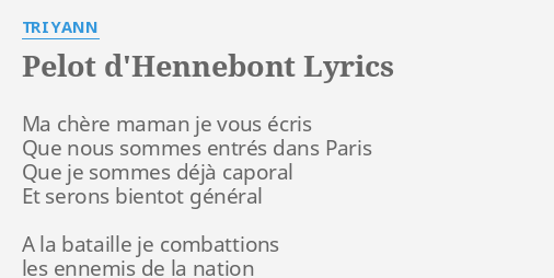 "PELOT D'HENNEBONT" LYRICS by TRI YANN: Ma chère maman je...