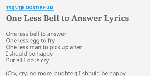 One Less Bell To Answer Lyrics By Trijntje Oosterhuis One Less Bell To