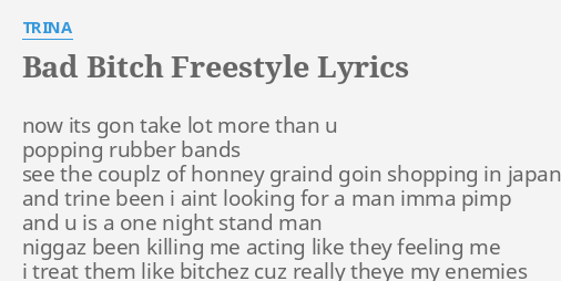 "BAD B**** FREESTYLE" LYRICS By TRINA: Now Its Gon Take...