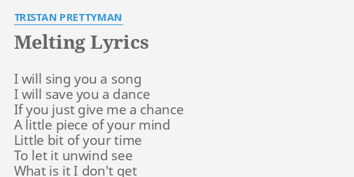 Melting Lyrics By Tristan Prettyman I Will Sing You