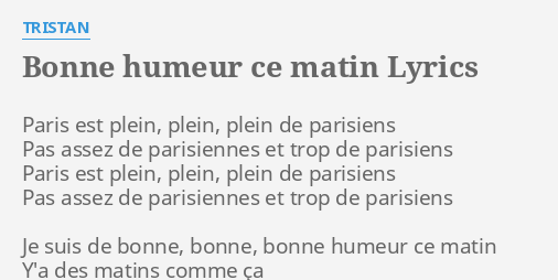 bonne-humeur-ce-matin-lyrics-by-tristan-paris-est-plein-plein