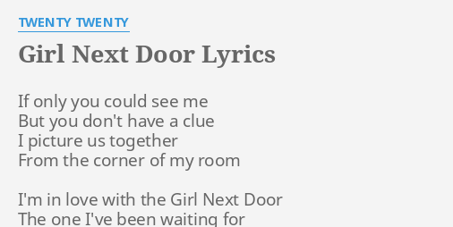 Girl Next Door Lyrics By Twenty Twenty If Only You Could