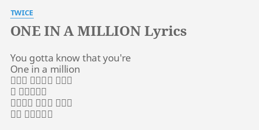 One In A Million Lyrics By Twice You Gotta Know That