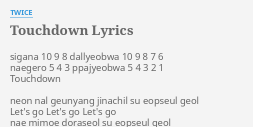 Touchdown Lyrics By Twice Sigana 10 9 8