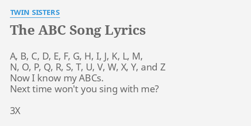 "THE ABC SONG" LYRICS by TWIN SISTERS A, B, C, D,...