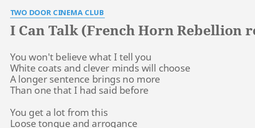 I Can Talk French Horn Rebellion Remix Lyrics By Two Door