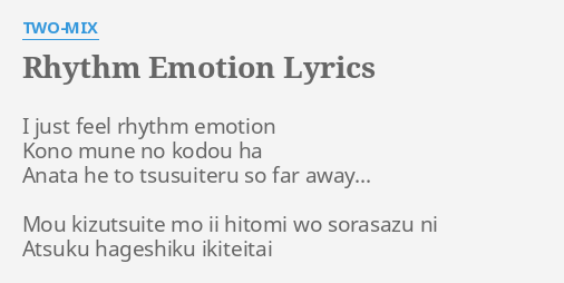 Rhythm Emotion Lyrics By Two Mix I Just Feel Rhythm