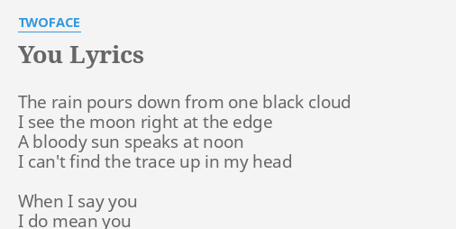 You Lyrics By Twoface The Rain Pours Down