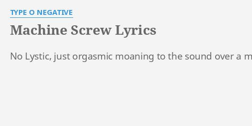 machine screw type o negative lyrics