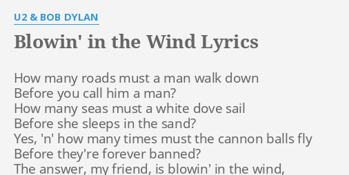 Blowin In The Wind Lyrics By U2 Bob Dylan How Many Roads Must
