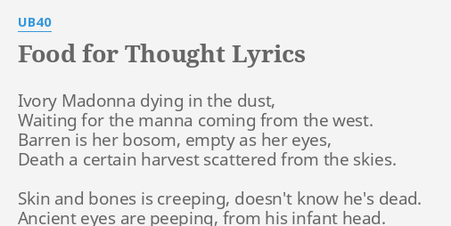 "FOOD FOR THOUGHT" LYRICS By UB40: Ivory Madonna Dying In...