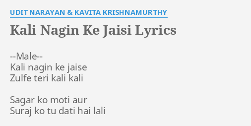 "KALI NAGIN KE JAISI" LYRICS By UDIT NARAYAN & KAVITA KRISHNAMURTHY ...