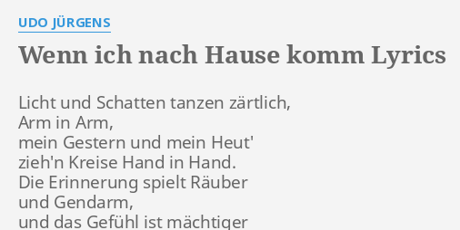 Wenn Ich Nach Hause Komm Lyrics By Udo Jurgens Licht Und Schatten Tanzen