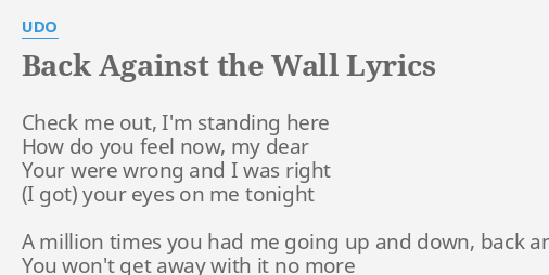 Back Against The Wall Lyrics By Udo Check Me Out Im 5914