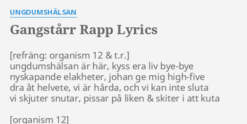 Gangstarr Rapp Lyrics By Ungdumshalsan Ungdumshalsan Ar Har Kyss