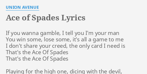 Ace Of Spades Lyrics By Union Avenue If You Wanna Gamble