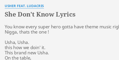 She Don T Know Lyrics By Usher Feat Ludacris You Know Every Super