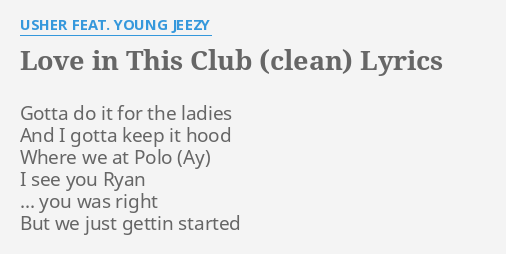 LOVE IN THIS CLUB (CLEAN)