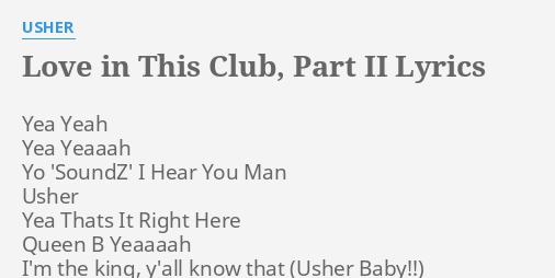 Love In This Club Part Ii Lyrics By Usher Yea Yeah Yea Yeaaah 