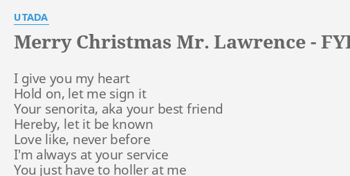 Merry Christmas Mr Lawrence Fyi Lyrics By Utada I Give You My flashlyrics