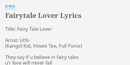 Fairytale Lover Lyrics By Utfo T Le Fairy Tale Lover