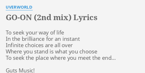 Go On 2nd Mix Lyrics By Uverworld To Seek Your Way