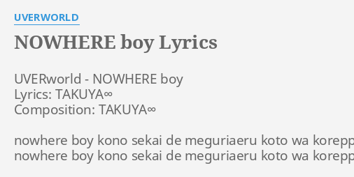 Nowhere Boy Lyrics By Uverworld Uverworld Nowhere Boy