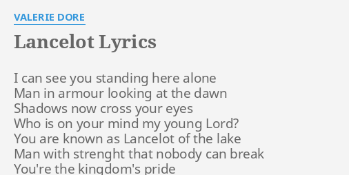 Lancelot Lyrics By Valerie Dore I Can See You