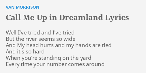 van morrison call me up in dreamland lyrics