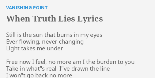 When Truth Lies Lyrics By Vanishing Point Still Is The Sun