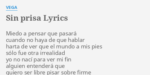 sin-prisa-lyrics-by-vega-miedo-a-pensar-que