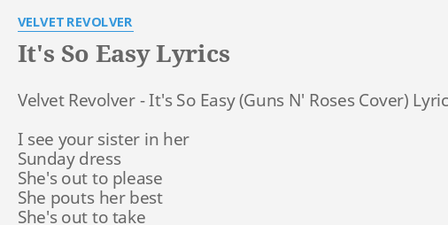 it-s-so-easy-lyrics-by-velvet-revolver-velvet-revolver-it-s