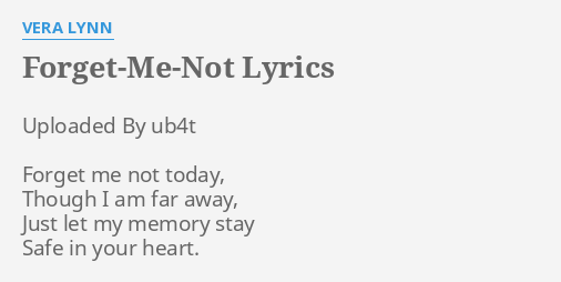 Forget Me Not Lyrics By Vera Lynn Uploaded By Ub4t Forget