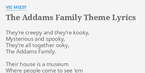 Download The Addams Family Theme Lyrics By Vic Mizzy They Re Creepy And They Re Yellowimages Mockups