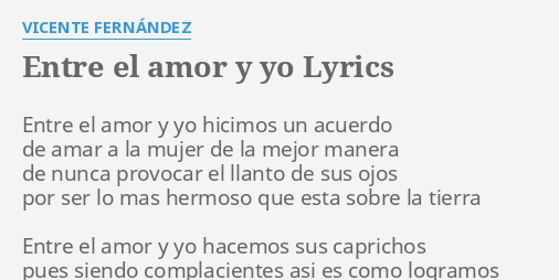 Entre El Amor Y Yo Lyrics By Vicente Fern Ndez Entre El Amor Y