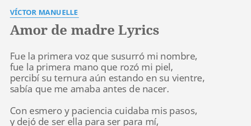 "AMOR DE MADRE" LYRICS By VÍCTOR MANUELLE: Fue La Primera Voz...