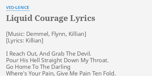 liquid-courage-lyrics-by-vio-lence-i-reach-out-and