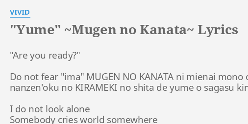 Yume Mugen No Kanata Lyrics By Vivid Are You Ready Do