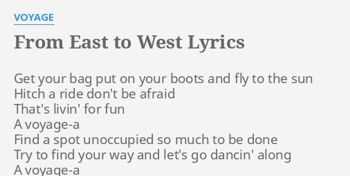 voyage from east to west lyrics