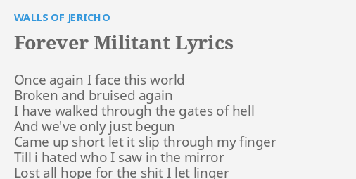 Forever Militant Lyrics By Walls Of Jericho Once Again I Face