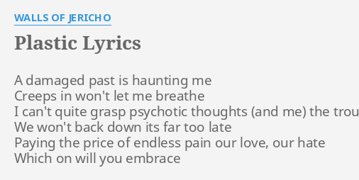 Plastic Lyrics By Walls Of Jericho A Damaged Past Is