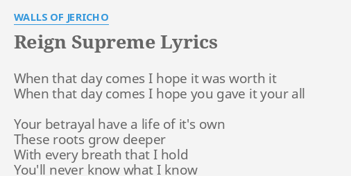 Reign Supreme Lyrics By Walls Of Jericho When That Day Comes 6233