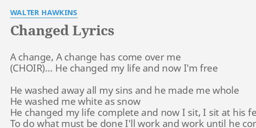 Changed lyrics 2025 by walter hawkins