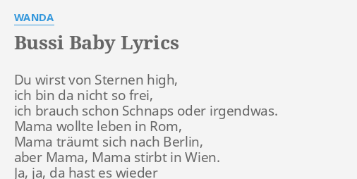 Bussi Baby Lyrics By Wanda Du Wirst Von Sternen