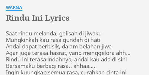 Rindu Ini Lyrics By Warna Saat Rindu Melanda Gelisah