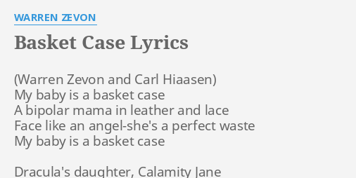 basket-case-lyrics-by-warren-zevon-my-baby-is-a