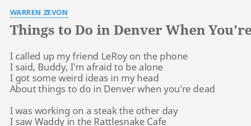 things-to-do-in-denver-when-you-re-dead-lyrics-by-warren-zevon-i