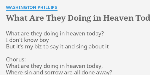 What Are They Doing in Heaven Today?, Washington Phillips