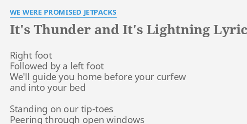 We Were Promised Jetpacks – It's Thunder and It's Lightning Lyrics