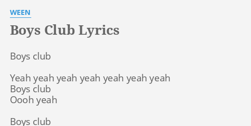 Boys Club Lyrics By Ween Boys Club Yeah Yeah 1801